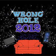 Wrong Hole (2) - 2012 (12") - USED