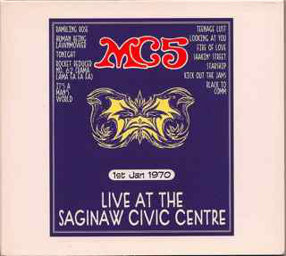 MC5 - Live At The Saginaw Civic Centre, First January 1970 (CD, Album, RE, Dig) - USED