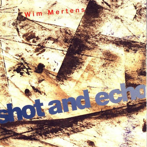 Wim Mertens - Shot And Echo (CD, Album) - USED