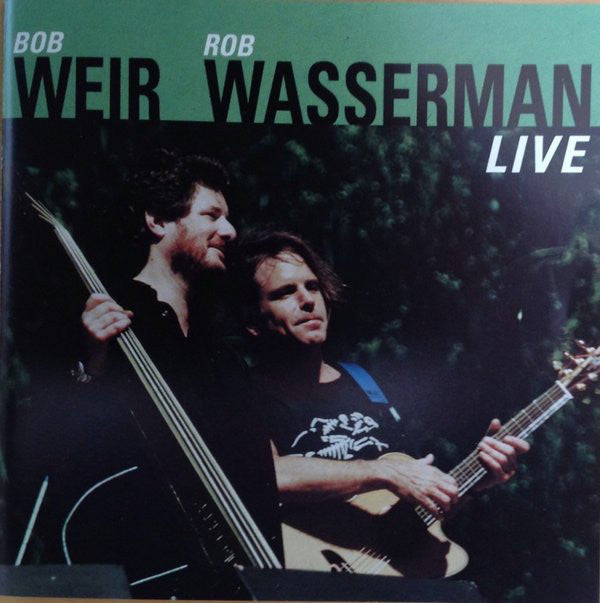 Bob Weir, Rob Wasserman - Live (HDCD, Album) - USED