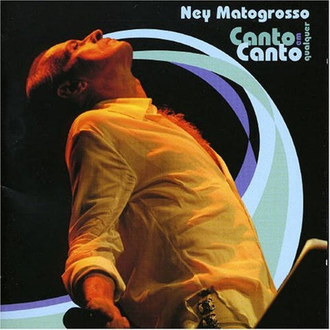 Ney Matogrosso - Canto Em Qualquer Canto (CD, Album) - USED