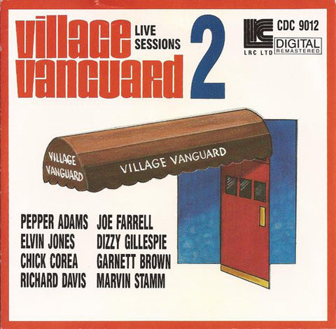 Pepper Adams, Elvin Jones, Chick Corea, Richard Davis (2), Joe Farrell, Dizzy Gillespie, Garnett Brown, Marvin Stamm - Village Vanguard Live Sessions 2 (CD, Comp, RM) - USED