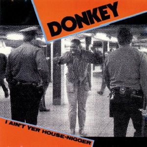 Donkey - I Ain't Yer House-Nigger (LP, Album) - USED