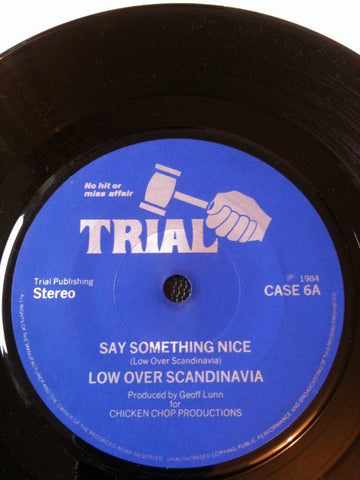 Low Over Scandinavia - Say Something Nice (7") - USED