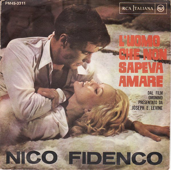 Nico Fidenco - L'Uomo Che Non Sapeva Amare / Tu Non Sei L'Altra (7") - USED