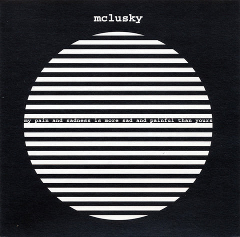 mclusky - My Pain And Sadness Is More Sad And Painful Than Yours (CD, Album, RE) - USED