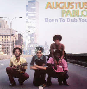 Augustus Pablo - Born To Dub You (LP, Album) - NEW