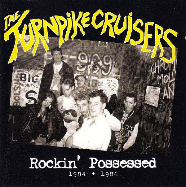 The Turnpike Cruisers* - Rockin' Possessed 1984 - 1986 (CD, Comp) - USED