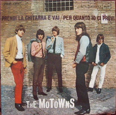 The Motowns - Prendi La Chitarra E Vai / Per Quanto Io Ci Provi (7") - USED