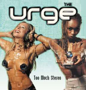 The Urge - Too Much Stereo (CD, Album) - USED