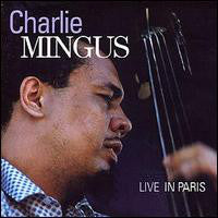 Charles Mingus - Live In Paris (CD, Album, RE) - USED