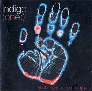 Indigo (8) - (One:) Tribal Chants & Rhythms (CD, Album) - NEW