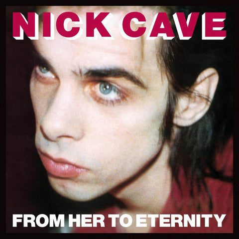 Nick Cave Featuring The Bad Seeds* - From Her To Eternity (LP, Album, RE, RM) - NEW
