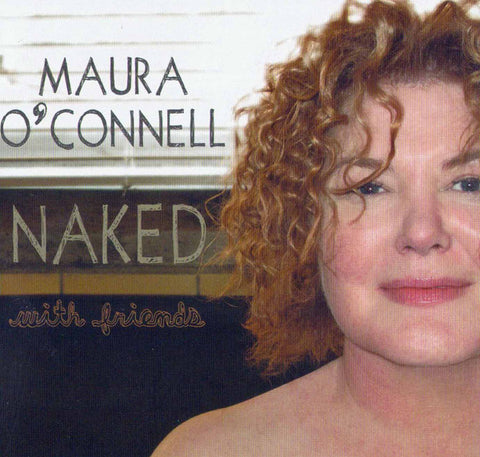 Maura O'Connell - Naked With Friends (CD, Album) - USED