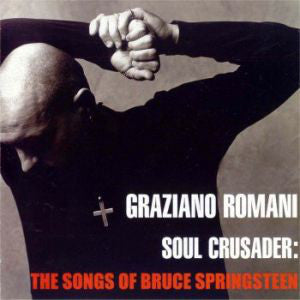 Graziano Romani - Soul Crusader: The Songs Of Bruce Springsteen (CD, Album) - USED