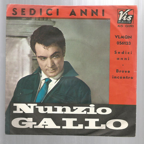 Nunzio Gallo - Sedici Anni / Breve Incontro (7") - USED