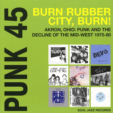 Various - Punk 45: Burn Rubber City Burn! Akron, Ohio : Punk And The Decline Of The Mid West 1975 - 80 (2xLP, Comp) - NEW