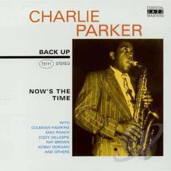 Charlie Parker - Now's The Time (CD, Comp) - NEW