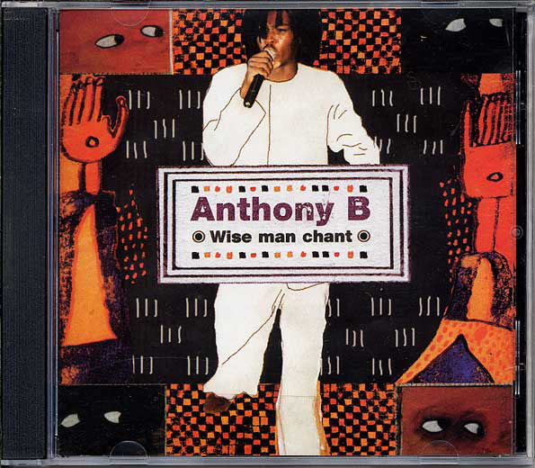 Anthony B - Wise Man Chant (CD, Album) - NEW
