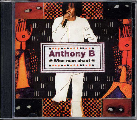 Anthony B - Wise Man Chant (CD, Album) - NEW