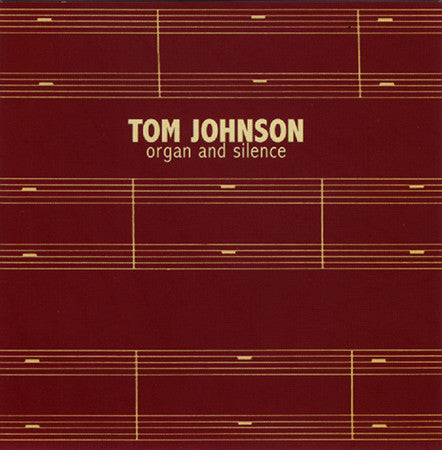 Tom Johnson - Organ And Silence (CD, Album) - NEW