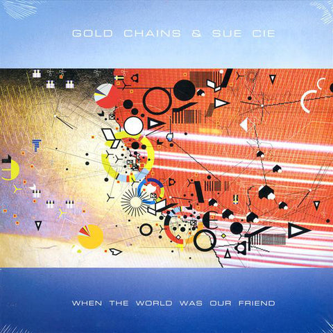 Gold Chains & Sue Cie - When The World Was Our Friend (2x12", Album) - NEW
