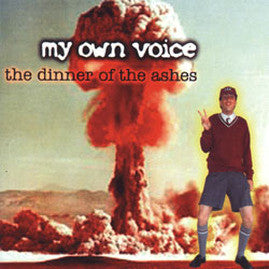 My Own Voice - The Dinner Of The Ashes (CD, Album) - USED