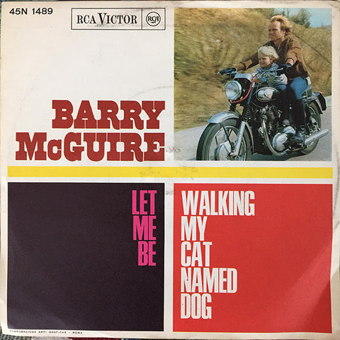 Barry McGuire - Let Me Be / Walking My Cat Named Dog  (7") - USED
