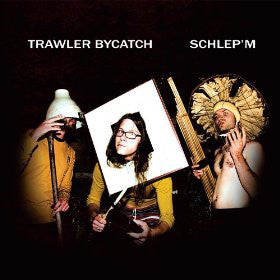 Trawler Bycatch - Schlep'm (LP, Album) - NEW
