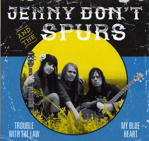 Jenny Don't And The Spurs - Trouble With The Law / My Blue Heart (7", Tra) - NEW