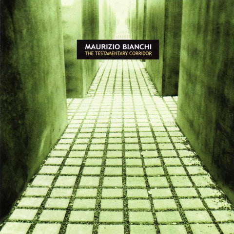 Maurizio Bianchi - The Testamentary Corridor (CD) - NEW