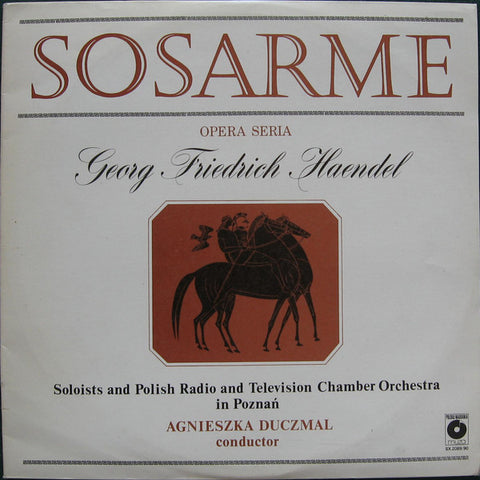 Georg Friedrich Haendel*, Polish Radio And Television Chamber Orchestra In Poznań*, Agnieszka Duczmal - Sosarme - Opera Seria W 3 Aktach (Fragmenty) (2xLP, Album) - USED
