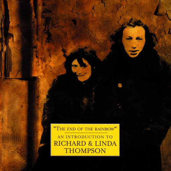 Richard & Linda Thompson - "The End Of The Rainbow" - An Introduction To Richard & Linda Thompson (CD, Comp) - USED