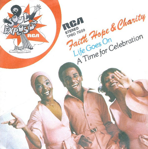 Faith, Hope & Charity - Life Goes On / A Time For Celebration (7") - USED