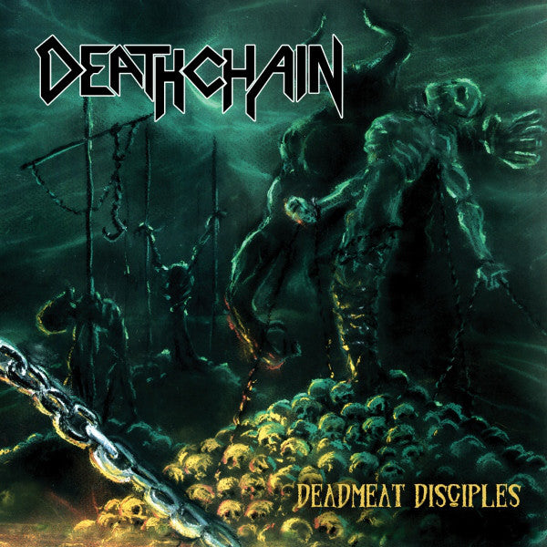 Deathchain - Deadmeat Disciples (CD, Album) - USED