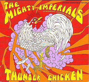 The Mighty Imperials - Thunder Chicken (CD, Album) - NEW