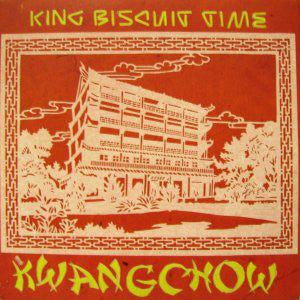 King Biscuit Time - Kwangchow (7", Single) - NEW
