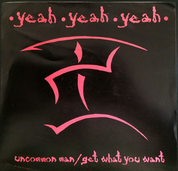 Yeah Yeah Yeah* - Uncommon Man (7") - USED