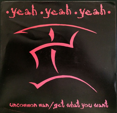 Yeah Yeah Yeah* - Uncommon Man (7") - USED