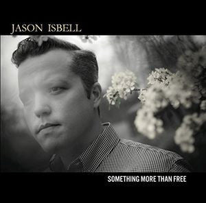 Jason Isbell - Something More Than Free (CD, Album, Dig) - NEW