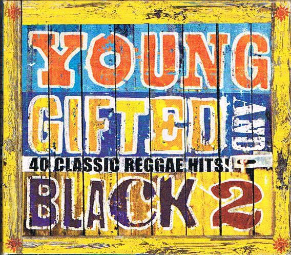 Various - Young Gifted And Black 2 (40 Classic Reggae Hits!) (2xCD, Comp) - NEW