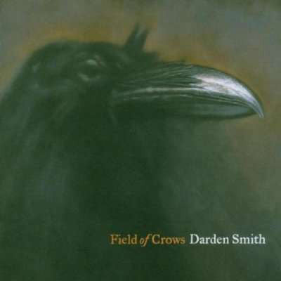 Darden Smith - Field Of Crows (CD, Album) - USED