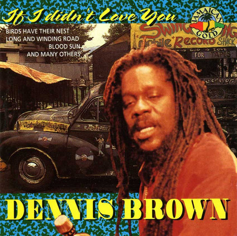 Dennis Brown - If I Didn't Love You (CD, Comp) - USED