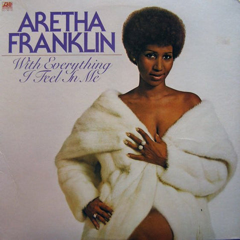Aretha Franklin - With Everything I Feel In Me (LP, Album) - USED