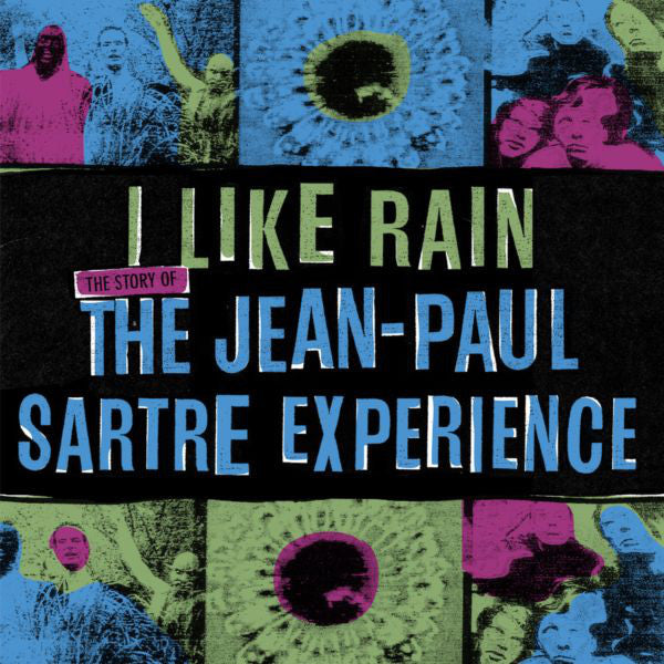 The Jean-Paul Sartre Experience* - I Like Rain: The Story Of The Jean-Paul Sartre Experience (3xLP, Comp, Ltd) - NEW