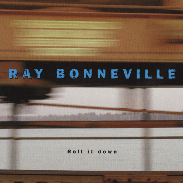 Ray Bonneville - Roll It Down (CD, Album) - USED