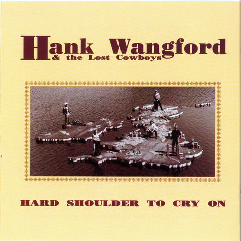 Hank Wangford & The Lost Cowboys - Hard Shoulder To Cry On (CD, Album) - USED