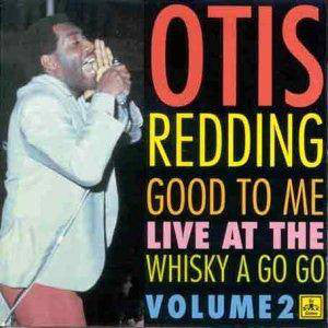 Otis Redding - Good To Me - Live At The Whisky A Go Go - Volume 2 (CD, Album, RE, RM) - USED