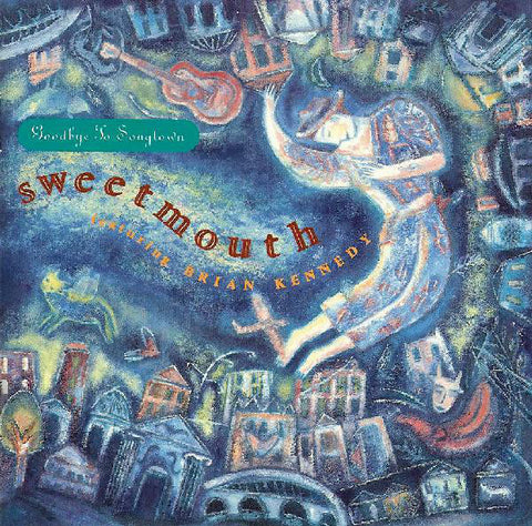 Sweetmouth Featuring Brian Kennedy - Goodbye To Songtown (CD, Album) - USED