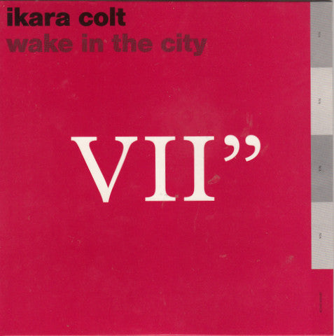 Ikara Colt - Wake In The City (7", Single, MP) - USED